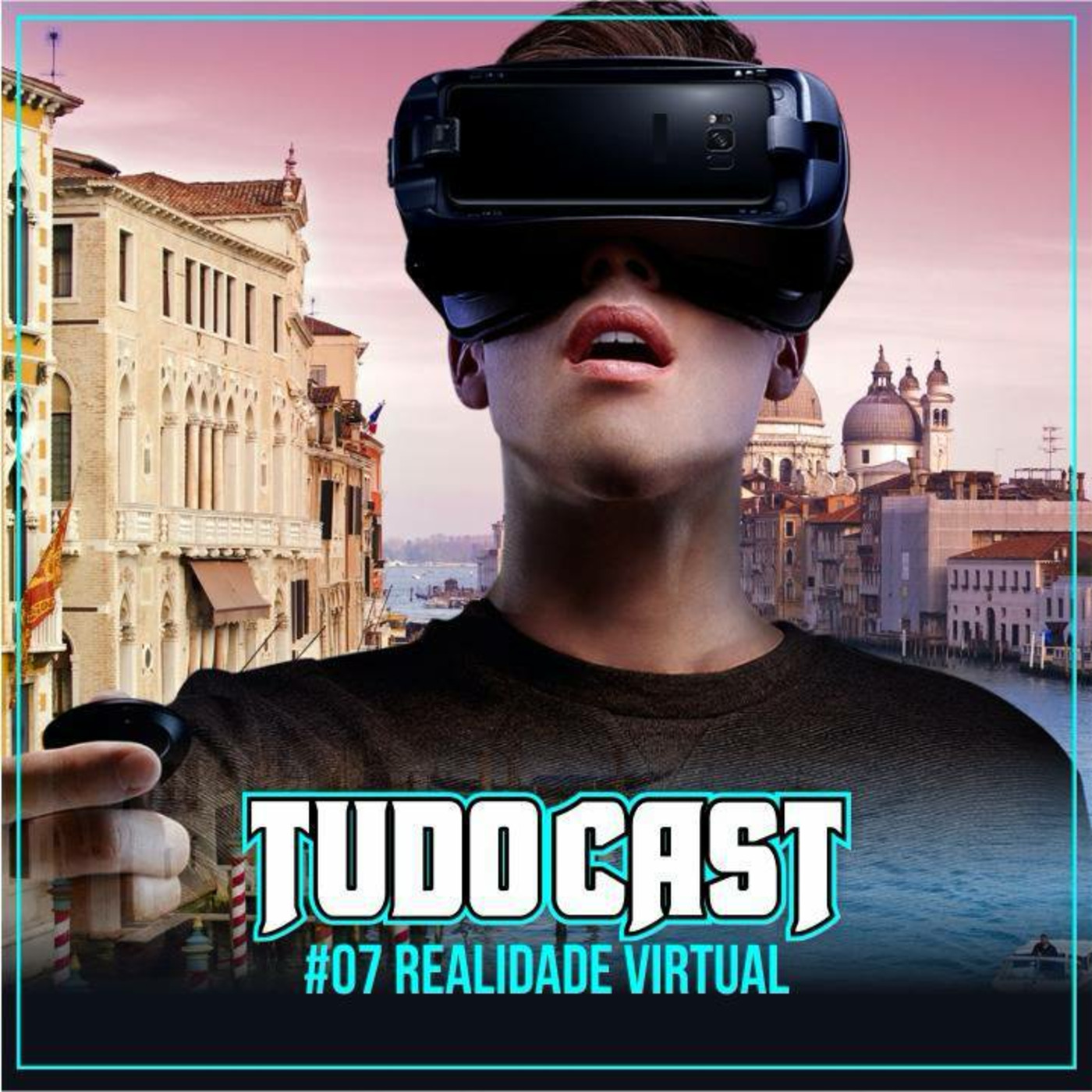 TudoCast #007 – Realidade Virtual
