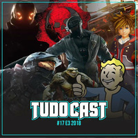 TudoCast #017 - Resumão E3 2018 by tudocast