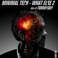 Minimal Tech - What Else! 2 by DABEDOO - TOMMYBOY