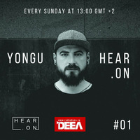 HEAR.ON #01 YONGU Live @ RadioDEEA by YONGU