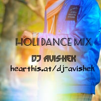 HOLI DANCE BHOJPURI WALA  (REMIX) -DJ Avishek by Mr. Avishek