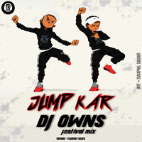 EMIWAY - JUMP KAR (Dj OWNS Festival Mix) [Prod by.Flamboy] || OWNS MUSIC || by OWNS MUSIC