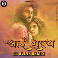 Aai Shappat - Dj OWNS Remix ||OWNS MUSIC || by OWNS MUSIC