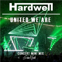 Hardwell United we Are Concert Mini Mix by Sean Noah