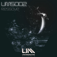 UMS002-Ressove by Underground Movements Sessions