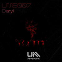 UMS007 Daryl by Underground Movements Sessions