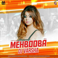 Mehbooba ( Fukrey Returns ) Dj     Varsha Remix by DJ Varsha