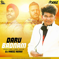 Daru Badnaam||Dj Raesz||Remix by Dj Raesz