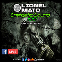 Lionel Mato pres. Energetic Sound 100 (Dark Extended Set) by Lionel Mato