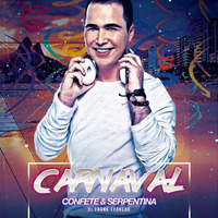 Carnaval: Confete e Serpentina - 2016 by DJ Frank Ferrero