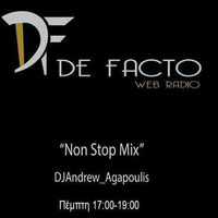 RADIO DE FACTO - NON STOP MIX LIVE 7-6-2018 BY DJ ANDREW AGAPOULIS  by AGAPOULIS85