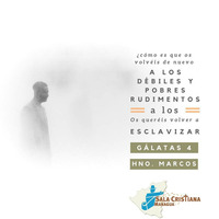 Gálatas 4, Hno. Marcos Bachert by Sala Cristiana Managua