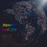 #BreakfastHouseClub @ 54House.fm Ausgabe 21/08/16 by Lazaro Marquess