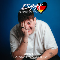 ISAAK - ALWAYS ON THE RUN (MARQUESS BOOTLEG) by Lazaro Marquess