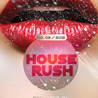 HOUSE RUSH 09/2018 by Lazaro Marquess