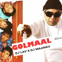Golmaal  DJ Lav &amp; Dj Maanav Remix Demo by D Jay Lav
