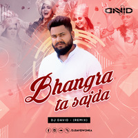 Bhangra Ta Sajda - Remix - DJ DAVID WONKA - (Veere Di Wedding) by DAVID WONKA