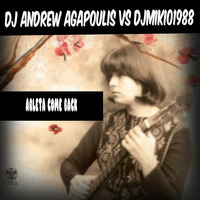 COME BACK MIX ARLETA- DJ ANDREW AGAPOULIS FEAT DJ MIKIO1988 VOL9  by djmikio1988evo