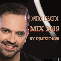 DJ MIKIO1988 CHRISTOS SEVASTOS MIX 2019 by djmikio1988evo