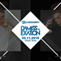 Damiss &amp; Exation - Clubsound Management LIVE 19.04.18 by Exation