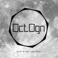 OctOgn - 2k20 Break the beat by OctOgn