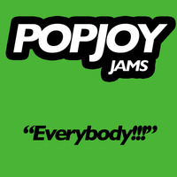 EVERYBODY!!! by POPJOY Music LLC