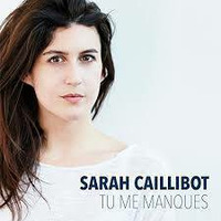 Sarah Caillibot-Tu me manques by Stéphane Lévy-B