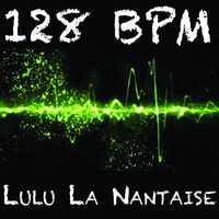 128 BPM by Lulu la Nantaise and with my heart by Lulu la Nantaise