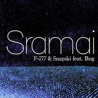 F-777 &amp; Snapski - Sramai (feat. Bog) (SuperSoniker Remix) by SuperSoniker Music