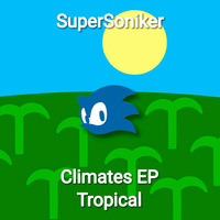 SuperSoniker - Tropical by SuperSoniker Music