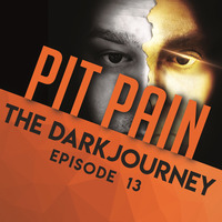 The Dark Journey Episode 13 by Pit Pain