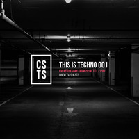 TIT001 - This Is Techno 001 By CSTS by CSTS
