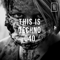 TIT040 - This Is Techno 040 By CSTS by CSTS