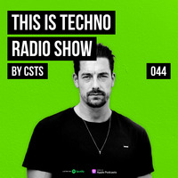TIT044 - This Is Techno 044 By CSTS - Leftfield Techno by CSTS