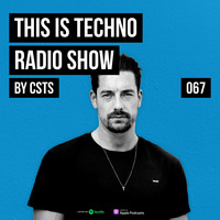 TIT067 - This Is Techno 067 By CSTS by CSTS
