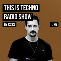 TIT076 - This Is Techno 076 By CSTS by CSTS