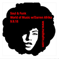 Darren Afrika - Soul and Funk - World of Music - Mutha FM - 9.9.2018 by Darren Afrika