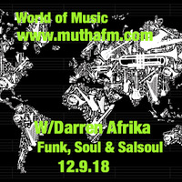 Darren Afrika - Funk, Soul & Salsoul Special- World of Music - Mutha Fm- 12.9.18 by Darren Afrika