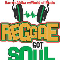 Darren Afrika-Reggae Got Soul -World of Music-Mutha FM by Darren Afrika