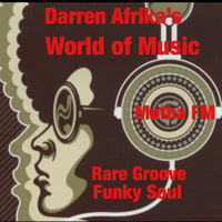 Darren Afrika - Funky Soul & Rare Grooves - World of Music - Mutha FM by Darren Afrika