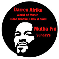 Darren Afrika - Soul, Funk and Rare Groove-  World of Music  - 7.28.19 by Darren Afrika