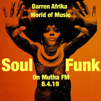 Darren Afrika Good ol' Funk & Soul -World of Music - 8.4.19 by Darren Afrika