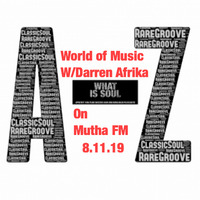 Darren Afrika - Good 'Ol Funk and Soul Part 2- World of Music -8.11.19 by Darren Afrika