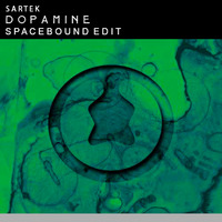 SARTEK - DOPAMINE (SPACEBOUND EDIT) by Shekhar Rana