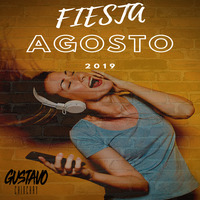 Fiesta Agosto 2019 by Dj Gustavo Chinchay