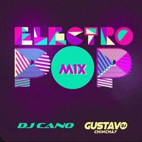 Electro Pop Ft. Dj Cano by Dj Gustavo Chinchay