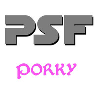 Porky (Original Mix) by PSF