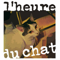 L'Heure du Chat #1.24 by Radio Pikez