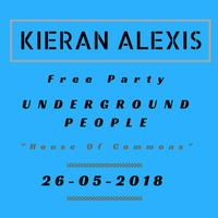 Kieran Alexis @ Underground People 26-05-2018 by Kieran Alexis