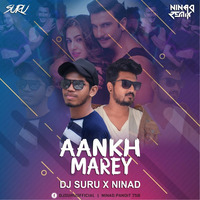 Aankh Marey (Remix) Dj Suru X Ninad by DJ Suru
